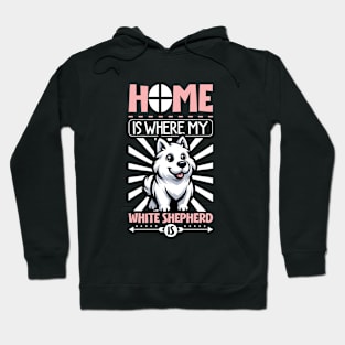 Home is with my White Shepherd Hoodie